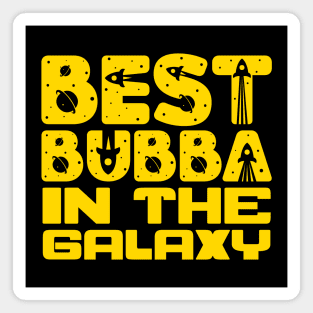 Best Bubba In The Galaxy Magnet